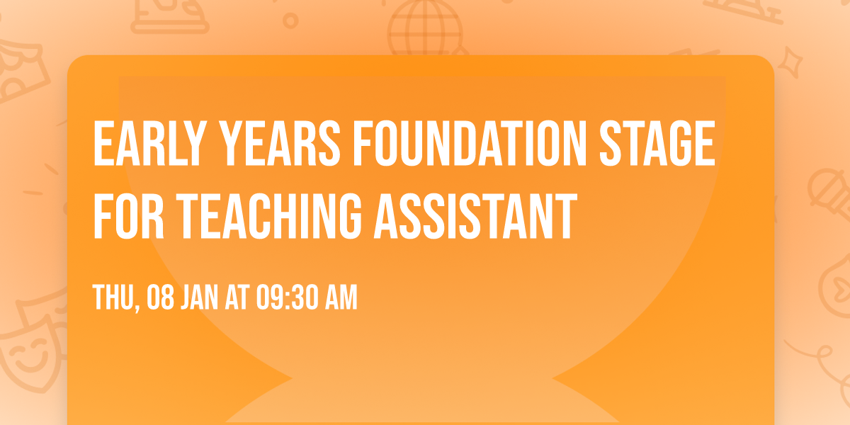 Early Years Foundation Stage for Teaching Assistant