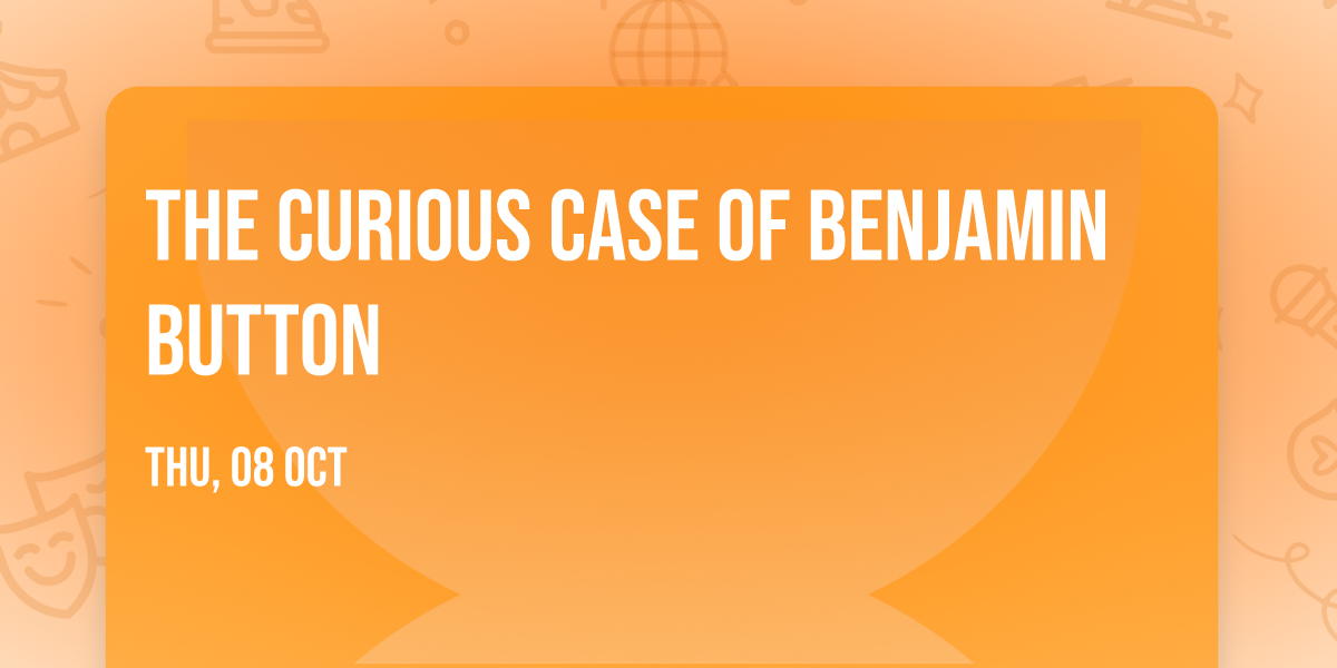 The Curious Case Of Benjamin Button