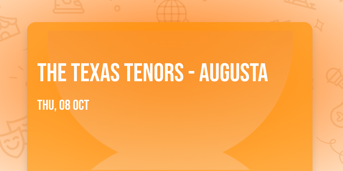 The Texas Tenors - Augusta