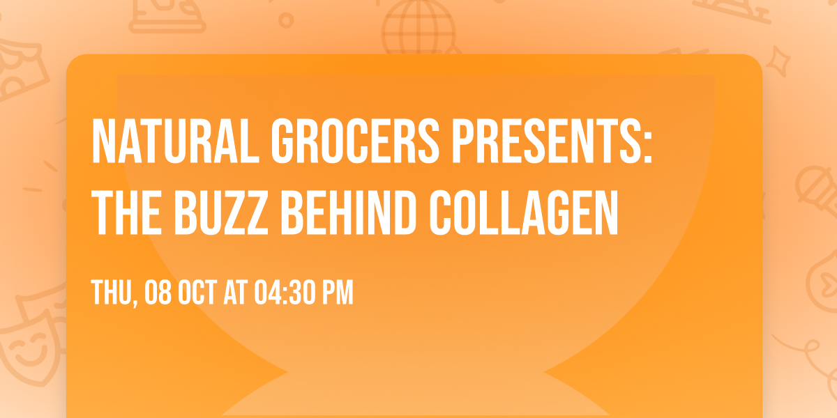 Natural Grocers Presents: The buzz behind collagen