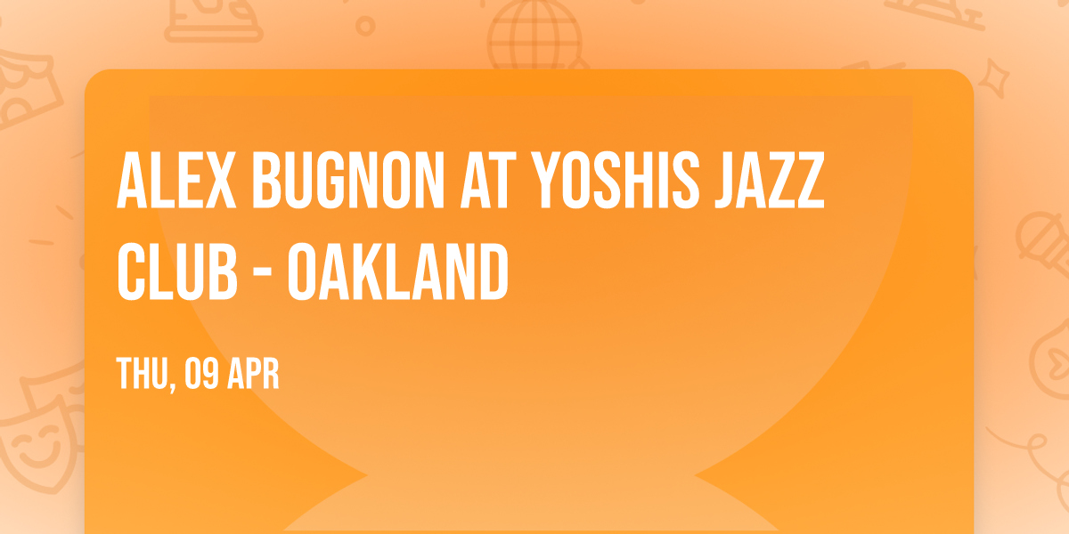 Alex Bugnon at Yoshis Jazz Club - Oakland
