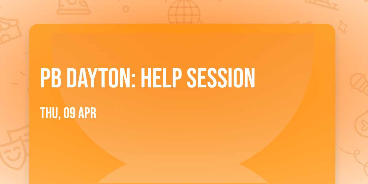 PB Dayton: Help Session