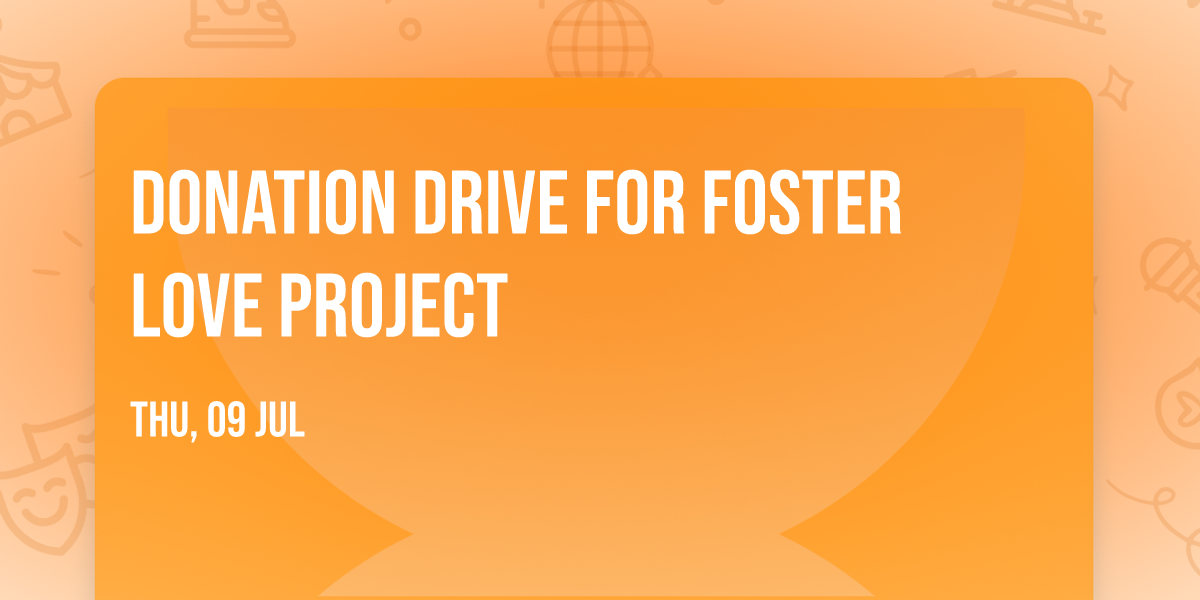 Donation Drive for Foster Love Project