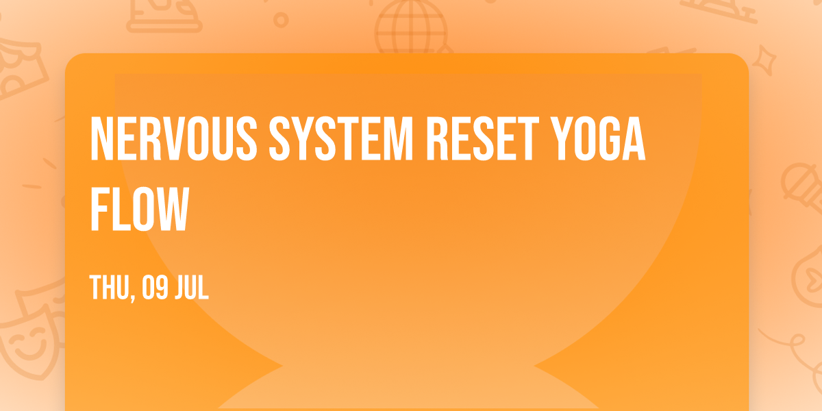 Nervous System Reset Yoga Flow
