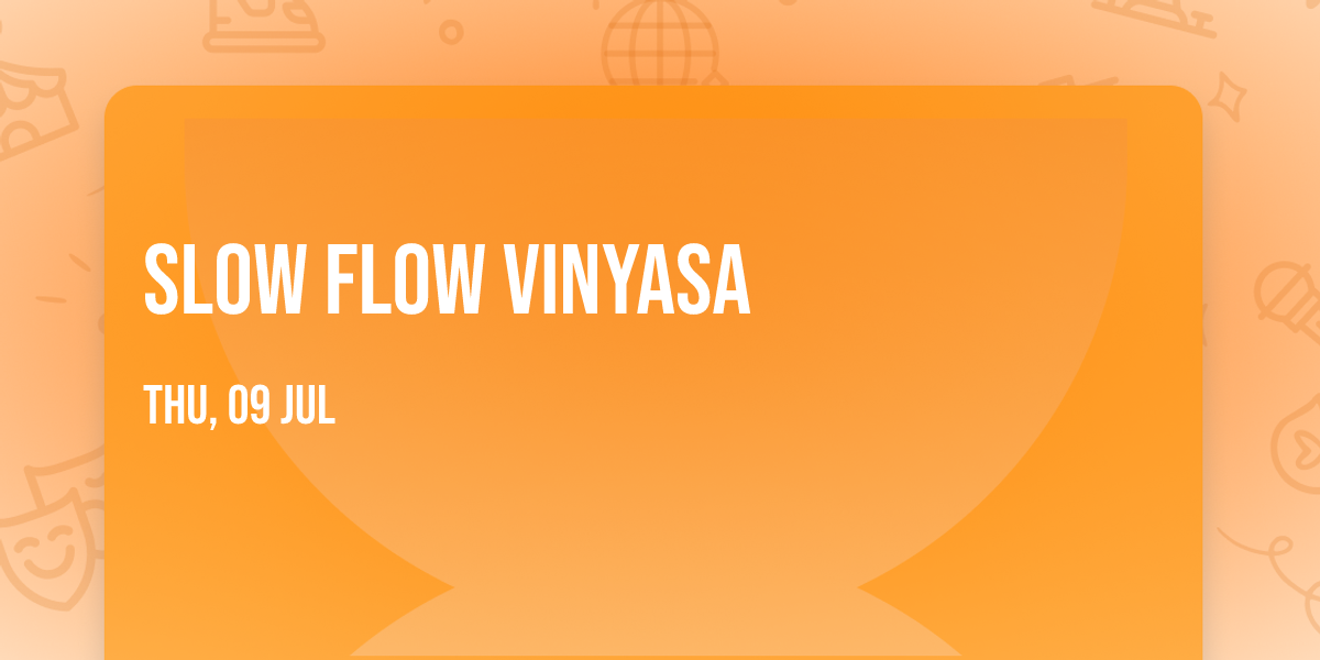 Slow Flow Vinyasa