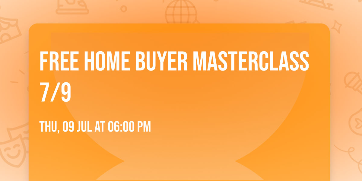 FREE HOME BUYER MASTERCLASS 7\/9