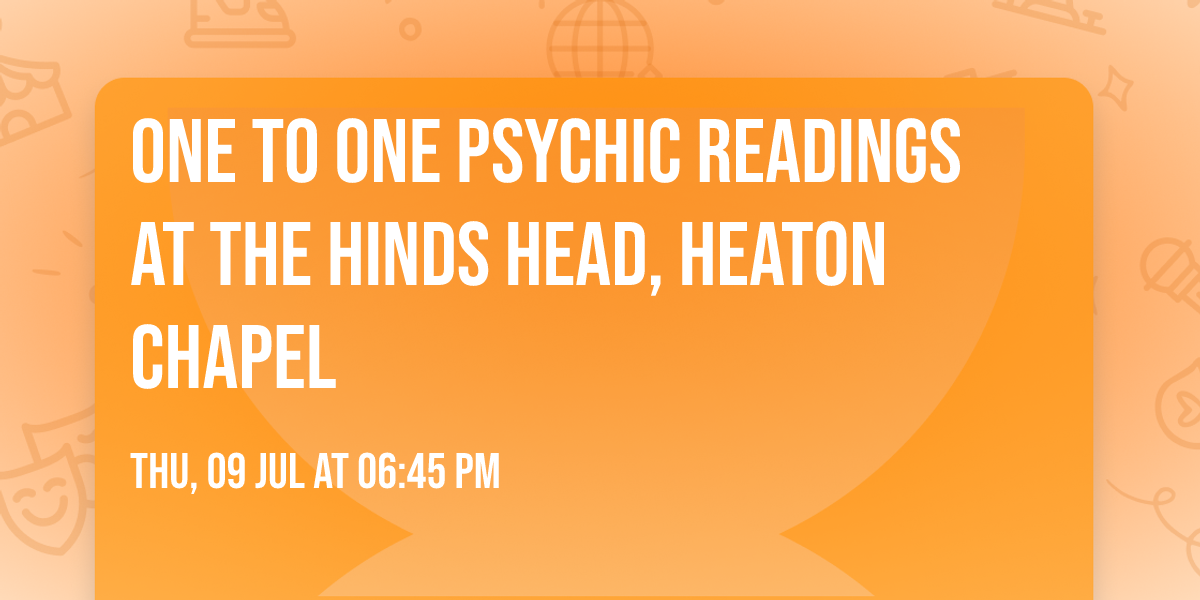 One to One Psychic Readings at The Hinds Head, Heaton Chapel