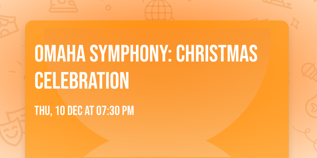 Omaha Symphony: Christmas Celebration