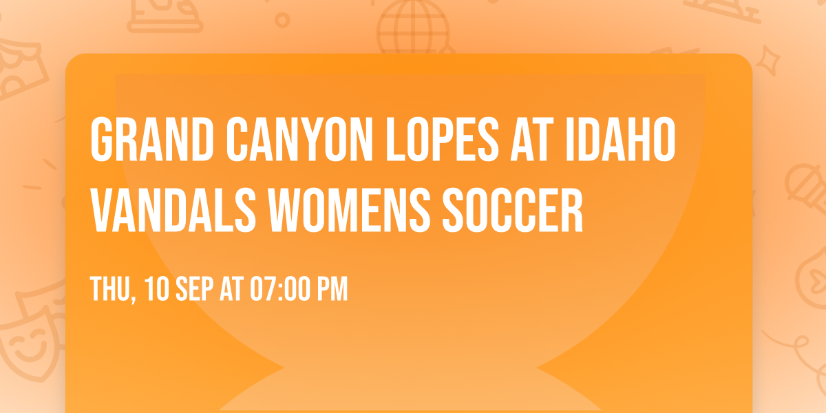 Grand Canyon Lopes at Idaho Vandals Womens Soccer