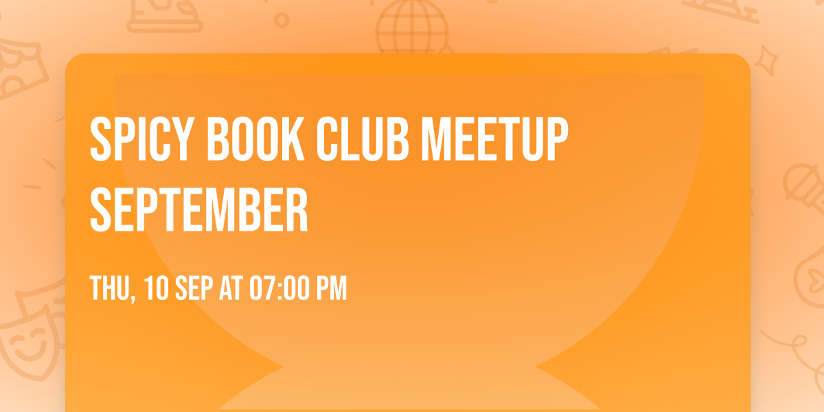 Spicy Book Club Meetup SEPTEMBER