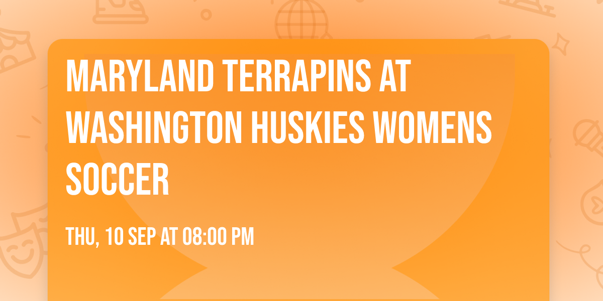 Maryland Terrapins at Washington Huskies Womens Soccer