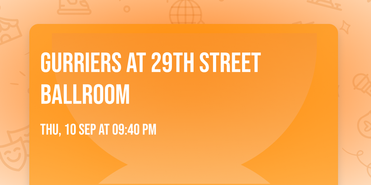 Gurriers at 29th Street Ballroom