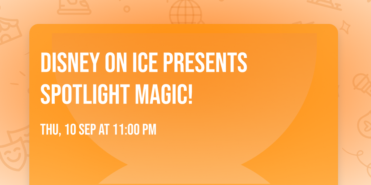 Disney On Ice presents Spotlight Magic!
