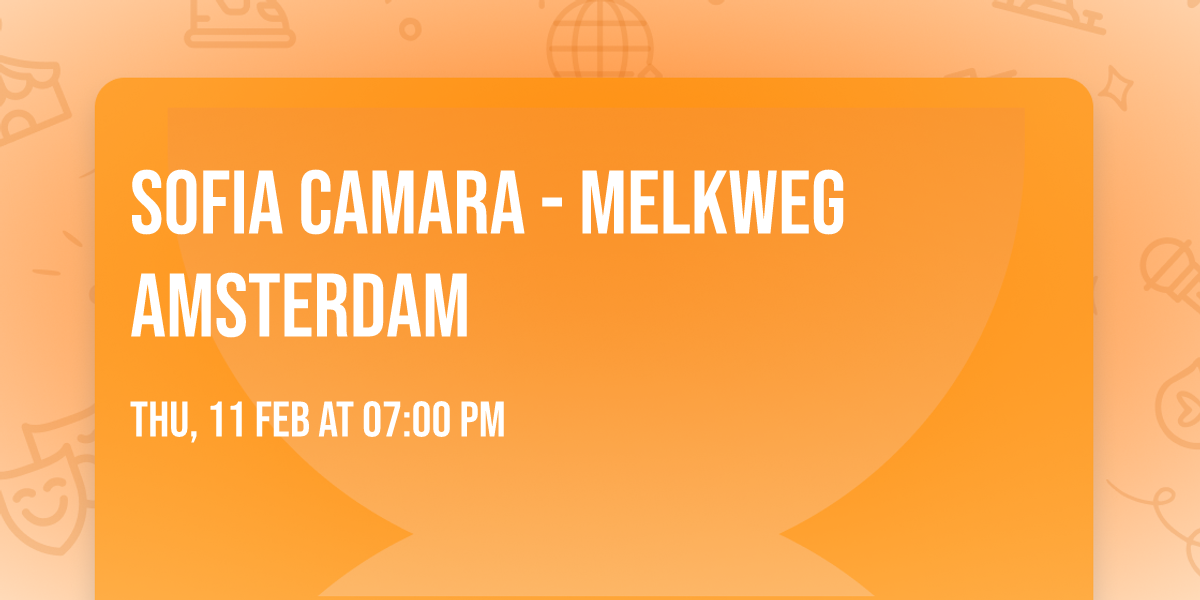 Sofia Camara - Melkweg Amsterdam