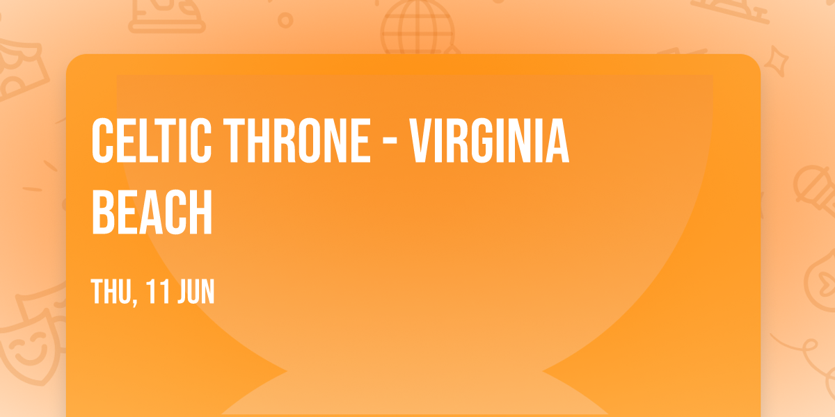 Celtic Throne - Virginia Beach