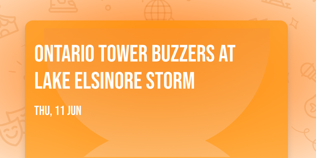 Ontario Tower Buzzers at Lake Elsinore Storm