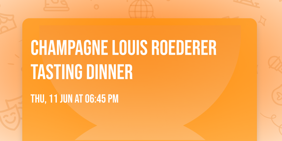 Champagne Louis Roederer Tasting Dinner