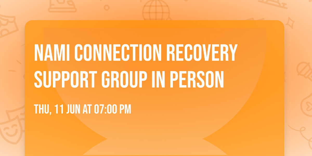 NAMI Connection Recovery Support Group in Person
