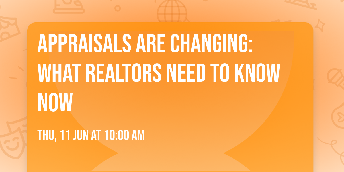 Appraisals Are Changing: What Realtors Need to Know Now