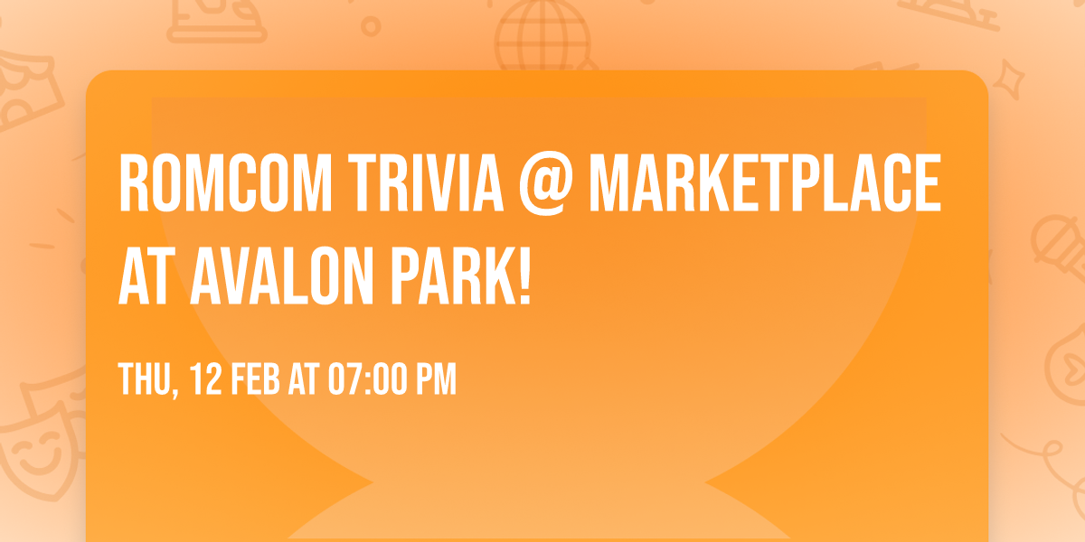 RomCom Trivia @ Marketplace at Avalon Park!