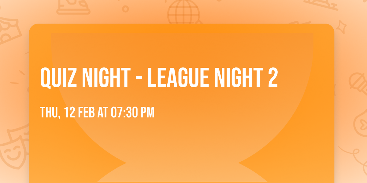 Quiz Night - League Night 2
