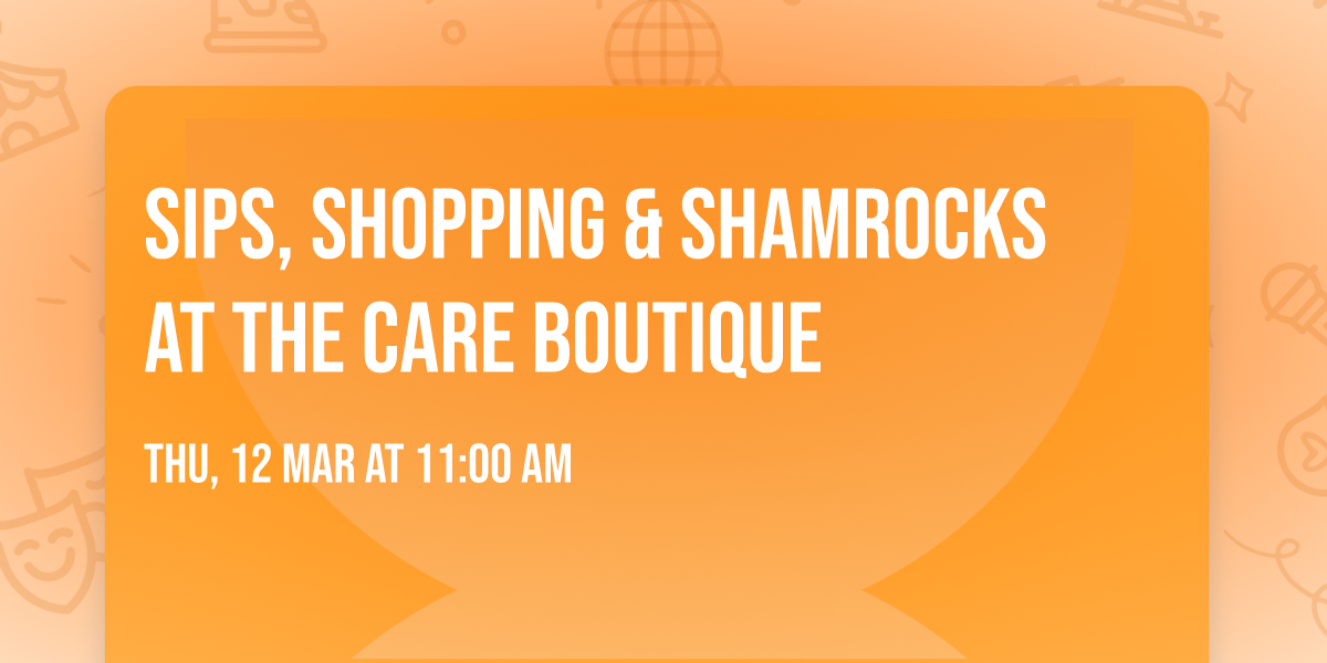 Sips, Shopping & Shamrocks at The Care Boutique 