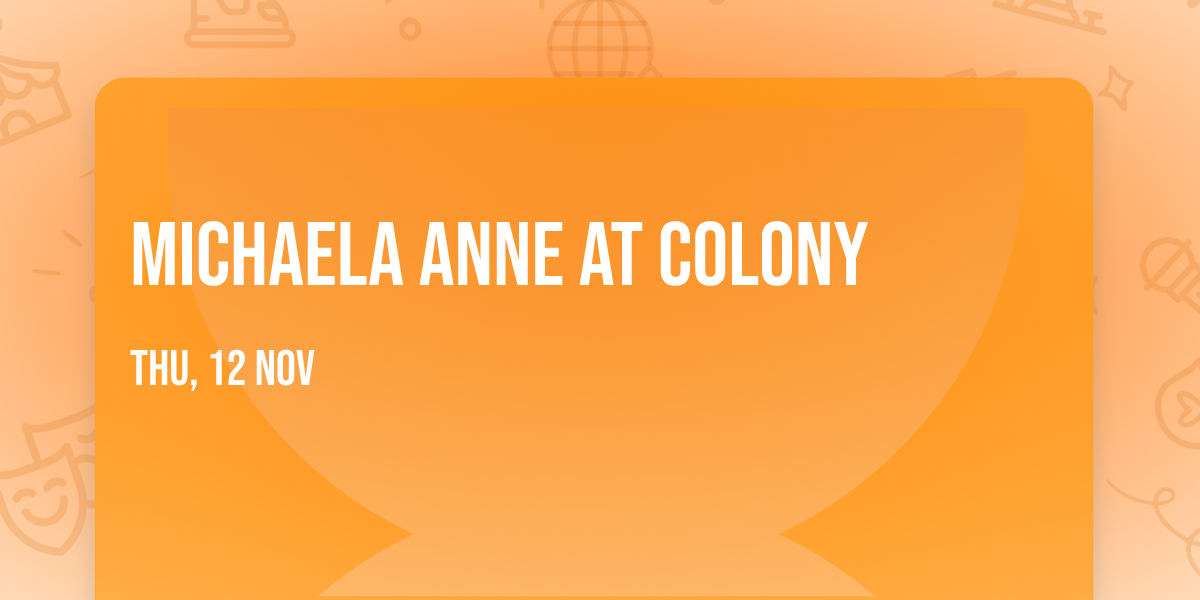 Michaela Anne at Colony
