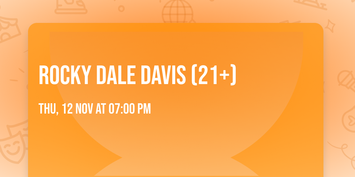 Rocky Dale Davis (21+)