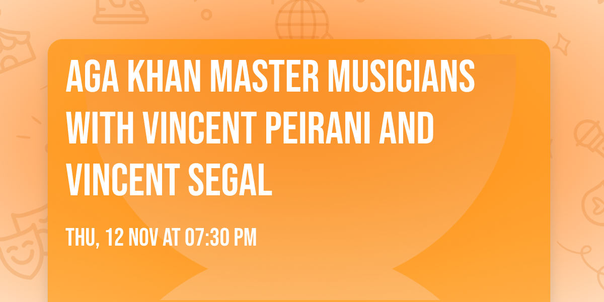 Aga Khan Master Musicians with Vincent Peirani and Vincent Segal
