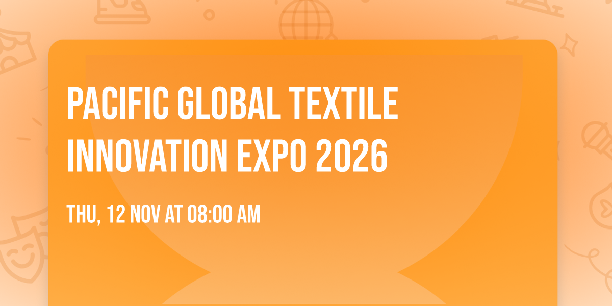 Pacific Global Textile Innovation Expo 2026