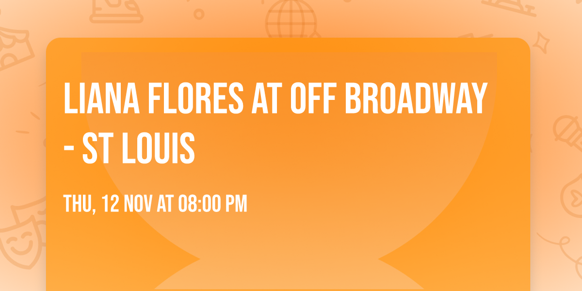 Liana Flores at Off Broadway - St Louis