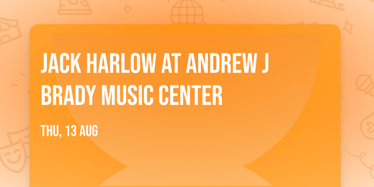 Jack Harlow at Andrew J Brady Music Center