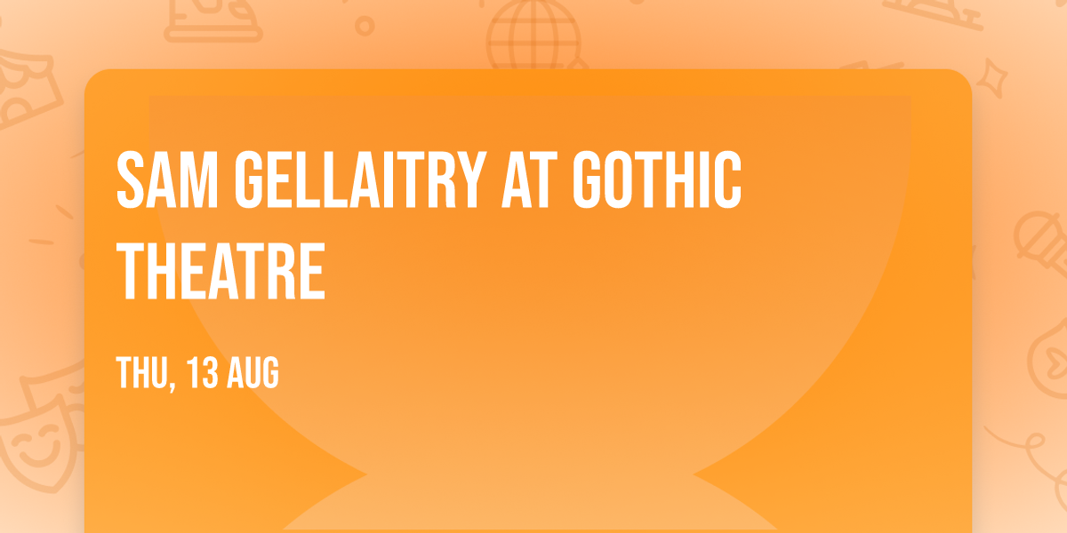 Sam Gellaitry at Gothic Theatre