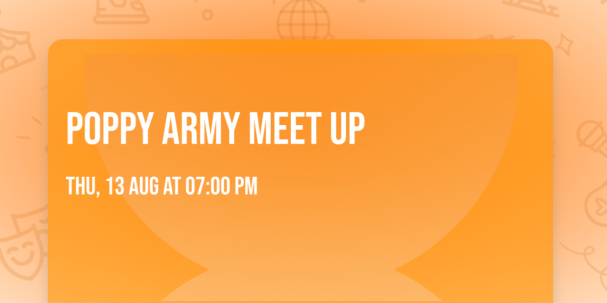 Poppy Army Meet Up 