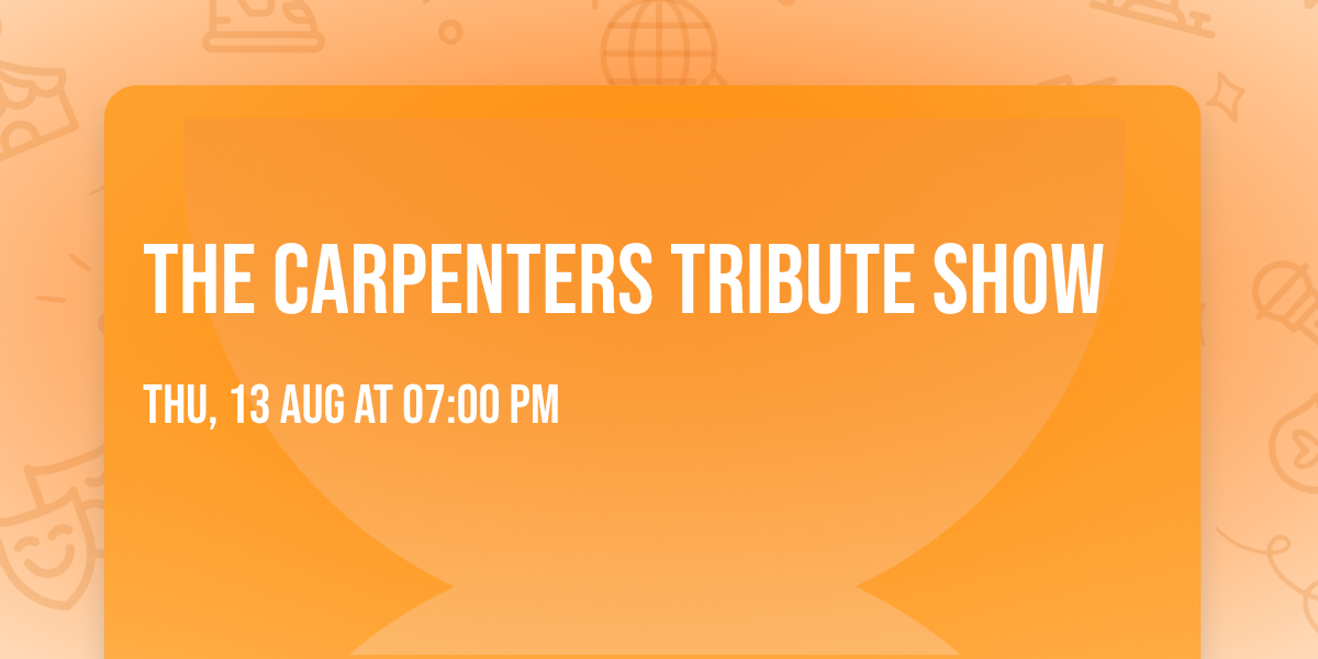 The Carpenters Tribute Show