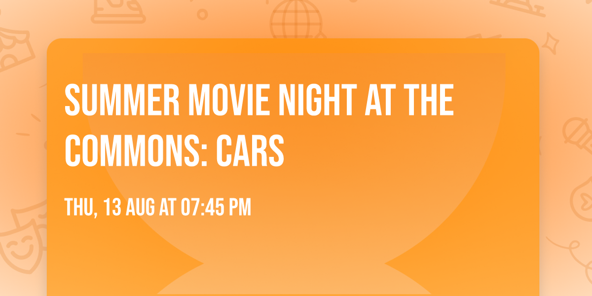 Summer Movie Night at the Commons: CARS