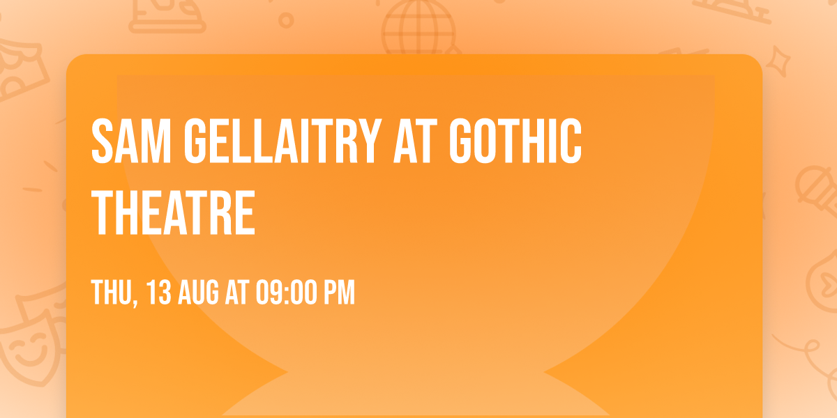 Sam Gellaitry at Gothic Theatre