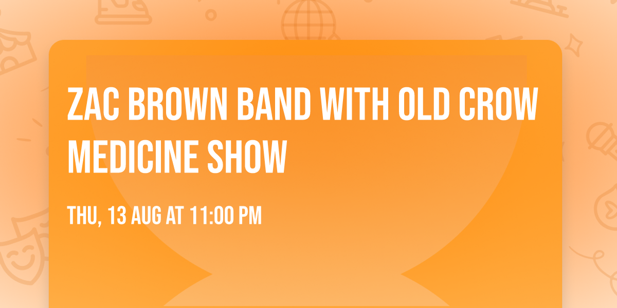 Zac Brown Band with Old Crow Medicine Show