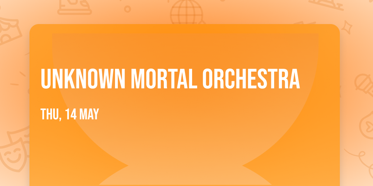 Unknown Mortal Orchestra