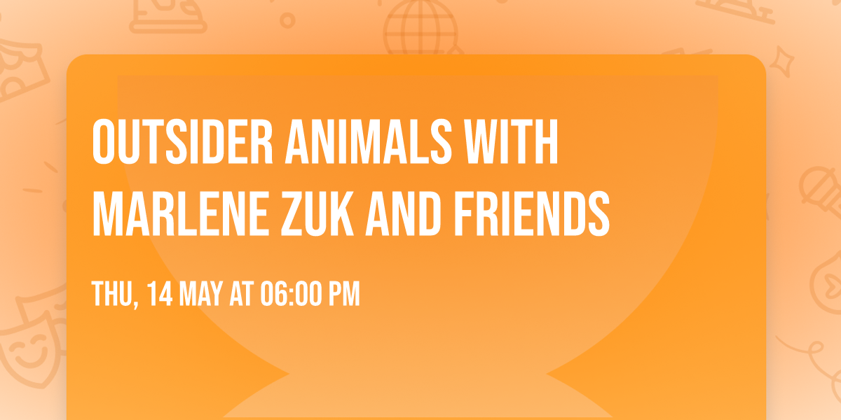 Outsider Animals with Marlene Zuk and Friends