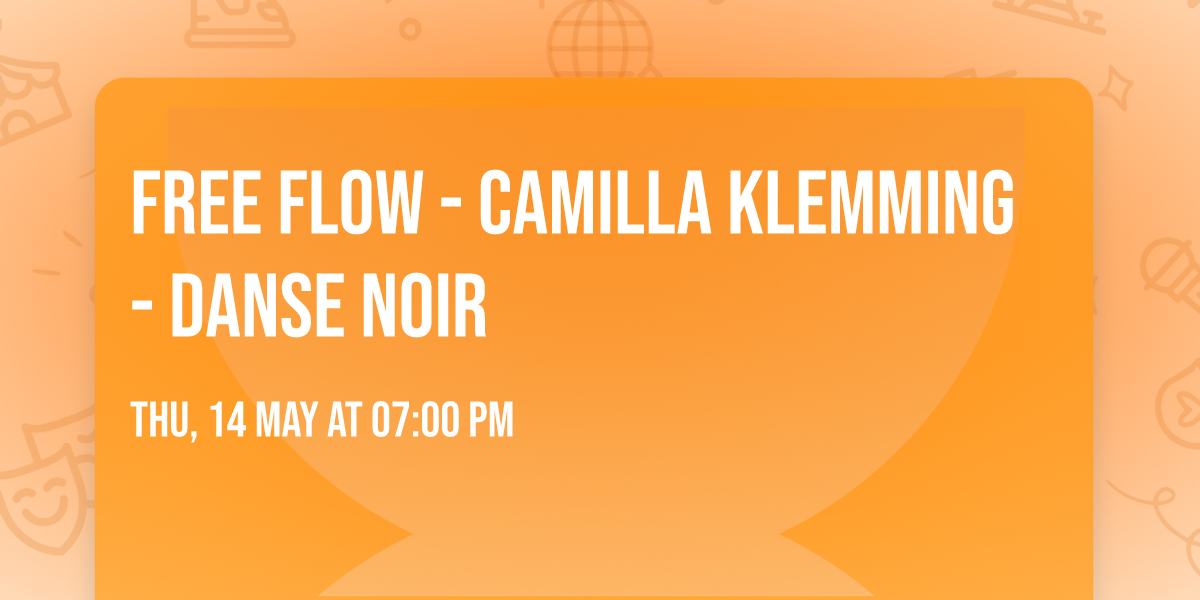 Free Flow - Camilla Klemming - DANSE NOIR