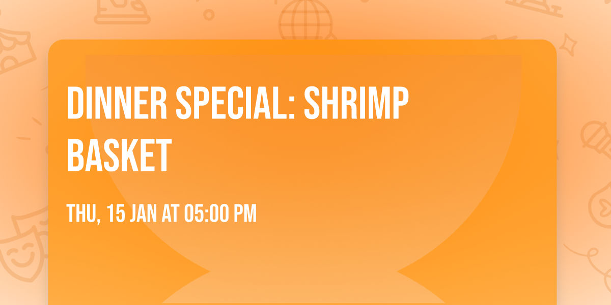Dinner Special: Shrimp Basket