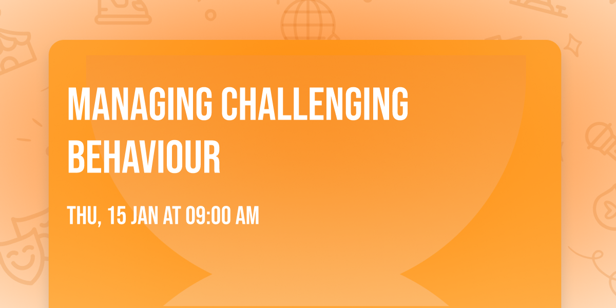 Managing Challenging Behaviour