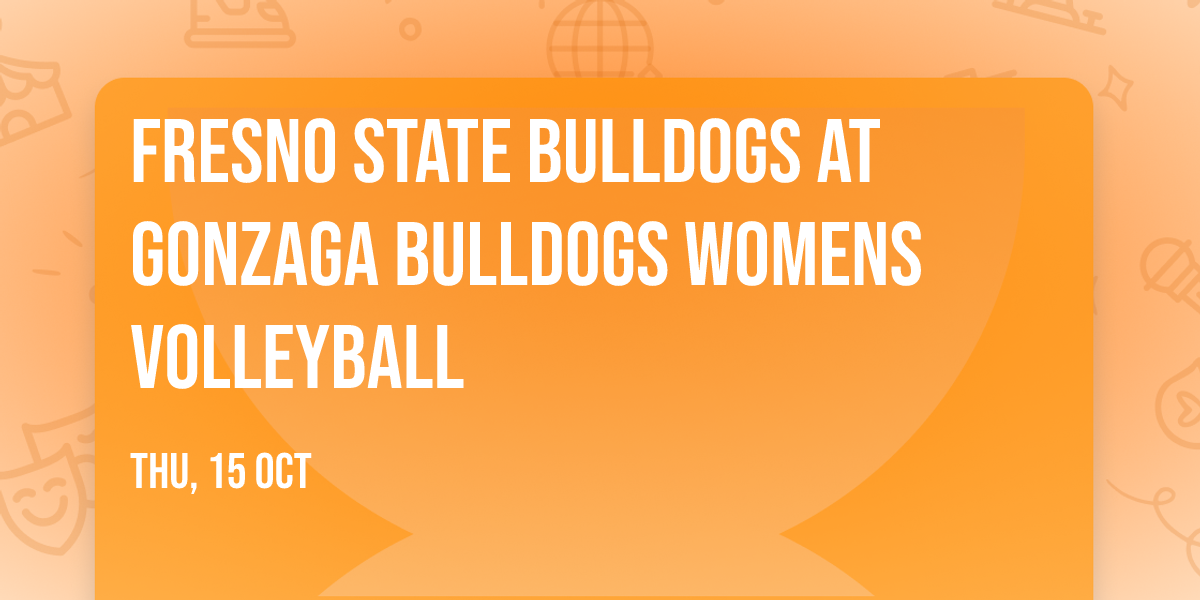 Fresno State Bulldogs at Gonzaga Bulldogs Womens Volleyball