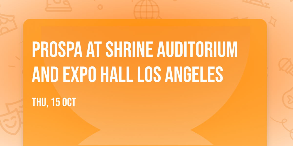 Prospa at Shrine Auditorium and Expo Hall Los Angeles