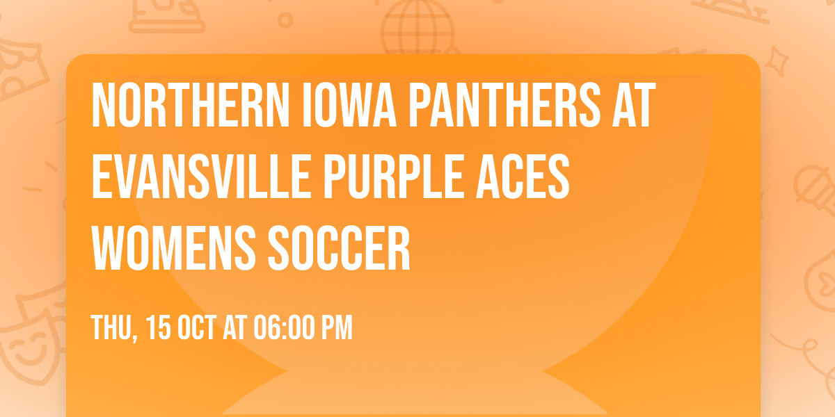 Northern Iowa Panthers at Evansville Purple Aces Womens Soccer