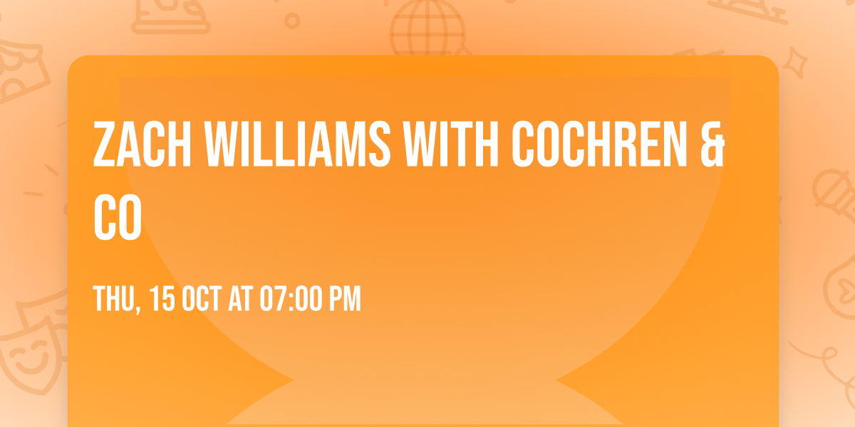 Zach Williams with Cochren & Co