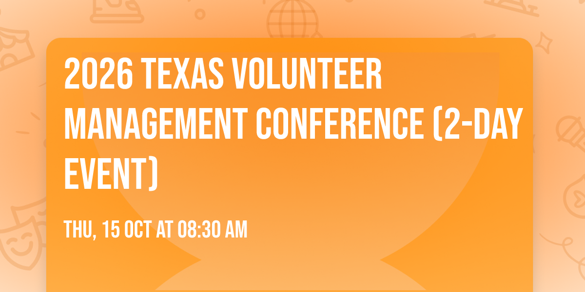 2026 Texas Volunteer Management Conference (2-DAY EVENT)