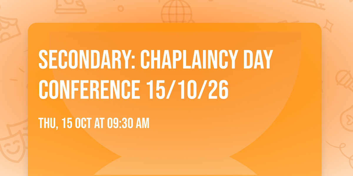Secondary: Chaplaincy Day Conference 15\/10\/26