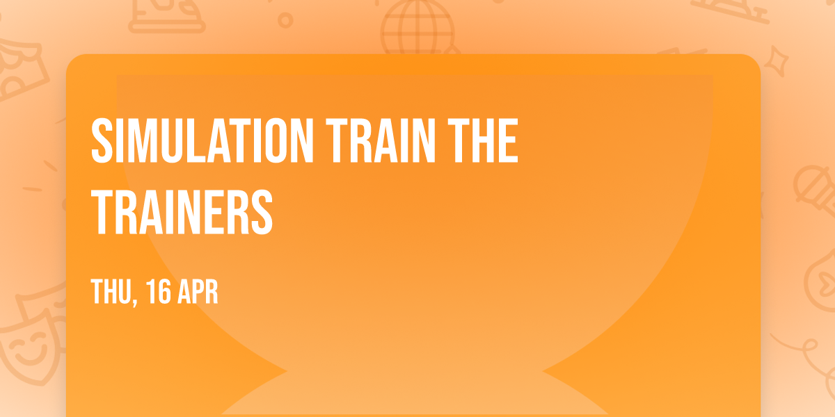 Simulation Train the Trainers